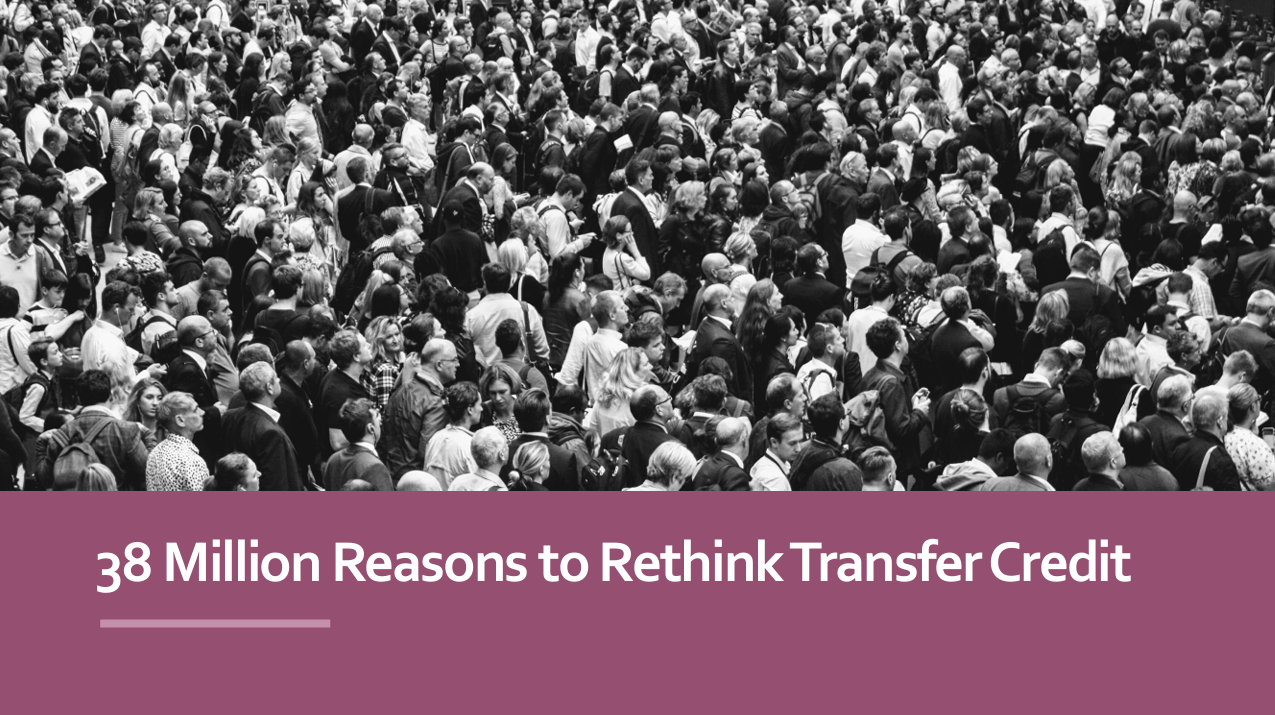 38 Million Reasons to Rethink Transfer Credit COVER